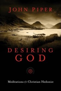 Desiring God: Meditations of a Christian Hedonist by John Piper